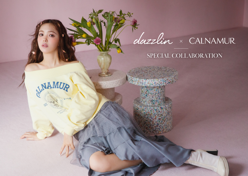 dazzlin×CALNAMUR Special collaboration!!